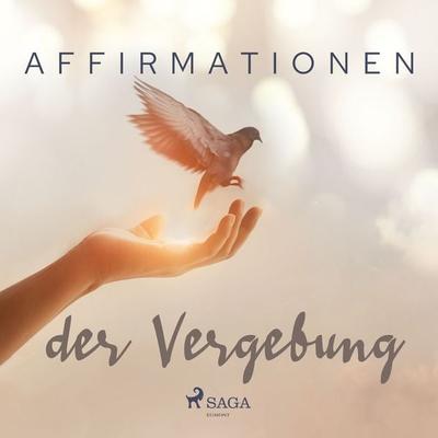 Affirmationen der Vergebung - Maxx Audio, Audio, 9788726523102
