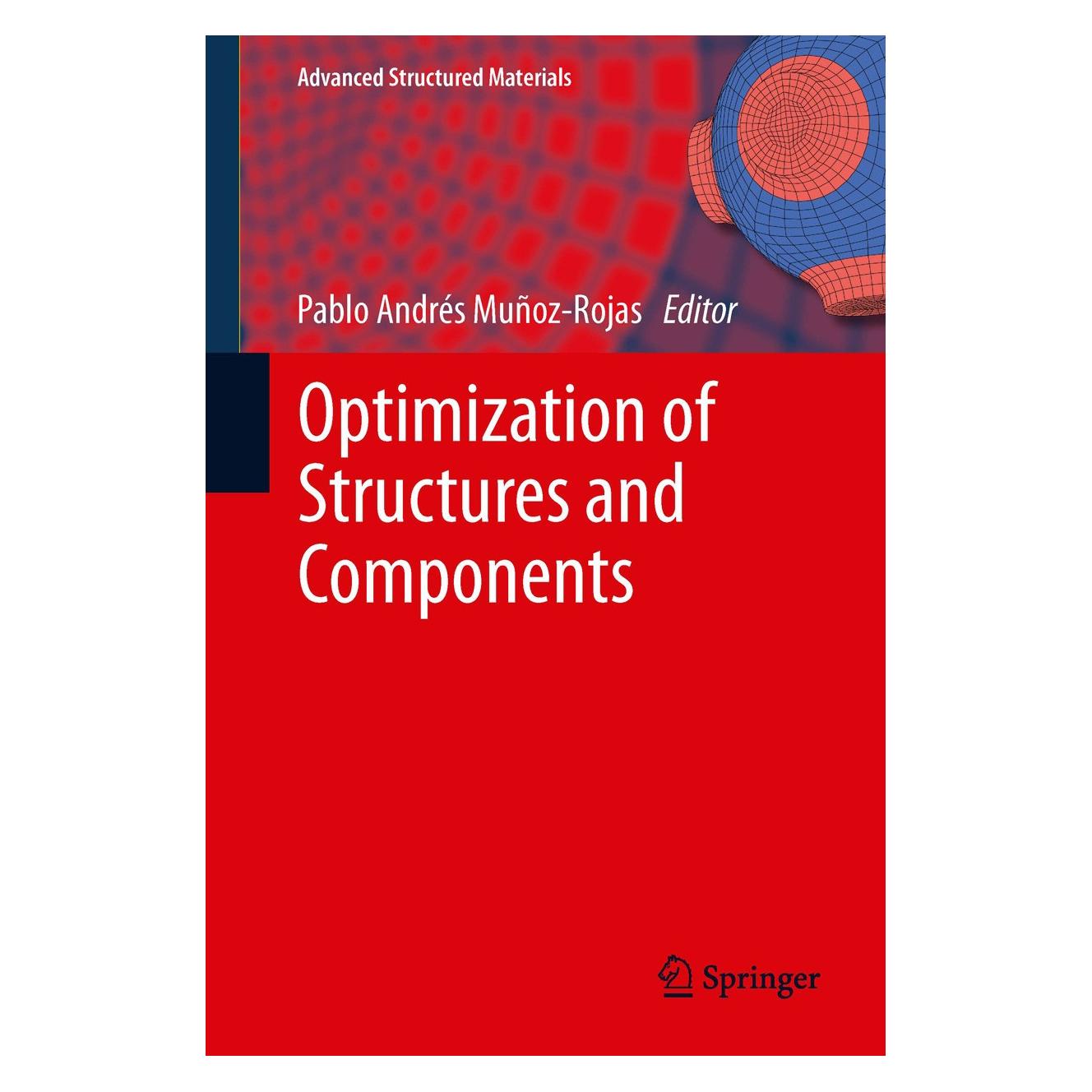 Springer Optimization of Structures and Componen (Englisch, Hardcover, Pablo A. Munoz-Rojas, Pablo Andrés Muñoz-Rojas) (9783319007168)