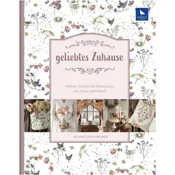 geliebtes Zuhause, Ratgeber von Kerstin Hess, Viktoria Egert, Andrea Flebbe