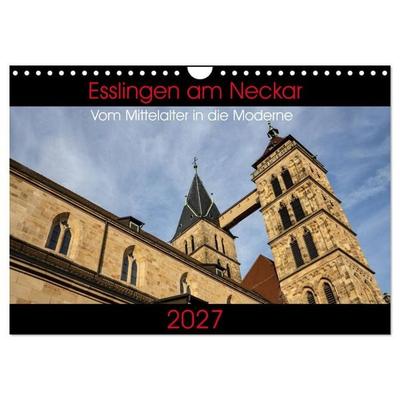 Esslingen am Neckar - Vom Mittelalter in die Moderne (Wandkalender 2027 DIN A4 quer), CALVENDO Monatskalender