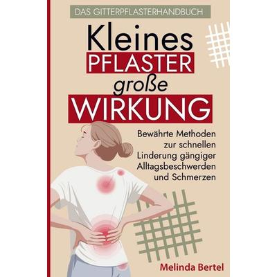 Kleines Pflaster, große Wirkung - Das Gitterpflaster Handbuch, Taschenbuch von Kristin Ritter, Impuls, 978-3-911368-17-9