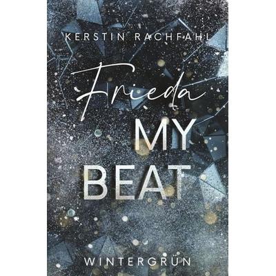 Frieda my Beat, Taschenbuch von Kerstin Rachfahl, Tolino media, 978-3-7579-3823-9