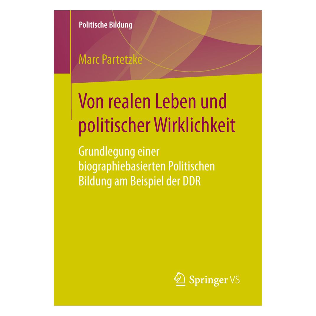Springer Von realen Leben und politischer Wirklichkeit (Deutsch, Softcover, Marc Partetzke) (55816406)