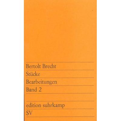 Stücke. Bearbeitungen. Band 2, Taschenbuch von Bertolt Brecht, Suhrkamp, 978-3-518-10789-8