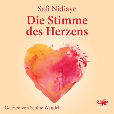 Die Stimme des Herzens - Safi Nidiaye, Audio, 9783955670955