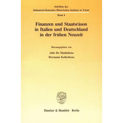 Finanzen und Staatsräson in Italien und Deutschland in der frühen Neuzeit., Taschenbuch von , Duncker & Humblot, 978-3-428-07532-4