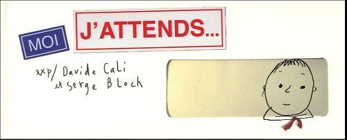 Davide Cali, Serge Bloch - Moi, j'attends... - Preis vom 02.10.2026 23:42:20 h