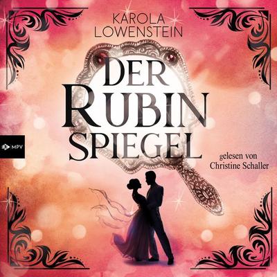 Der Rubinspiegel - Karola Löwenstein, Audio, 4066004800691