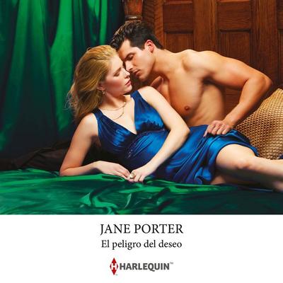 El peligro del deseo - Jane Porter, Audio, 9788410622319