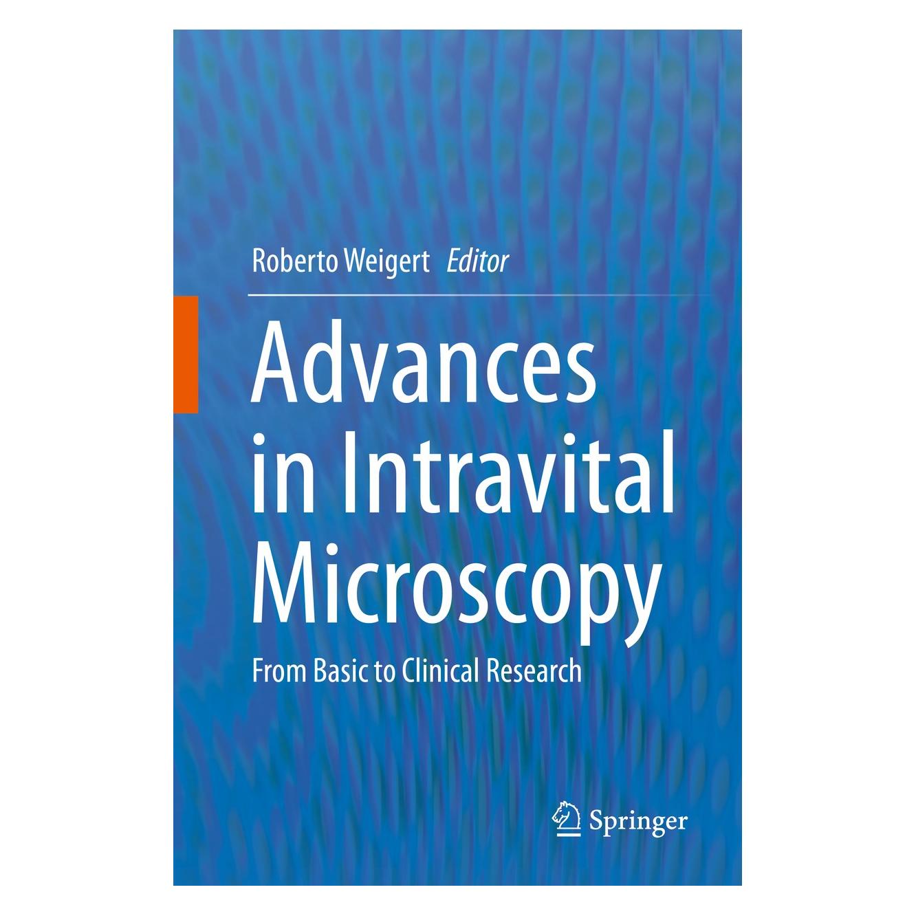 Springer Advances in Intravital Microscopy (Englisch, Hardcover, Roberto Weigert) (9789401793605)