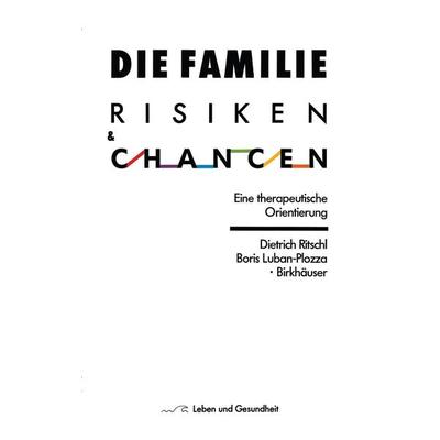 Die Familie: Risiken und Chancen, Taschenbuch von D. Ritschl,Luban-Plozza, Springer Basel, 978-3-7643-1866-6
