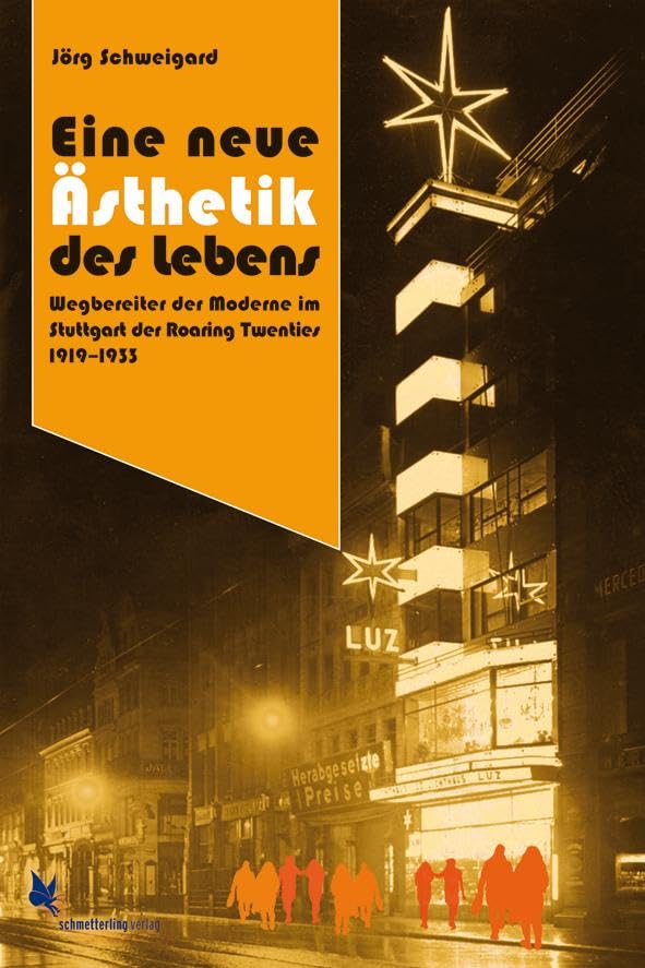 Jörg Schweigard - Eine neue Ästhetik des Lebens: Wegbereiter der Moderne im Stuttgart der Roaring Twenties 1919 - 1933 - Preis vom 05.10.2026 03:47:11 h