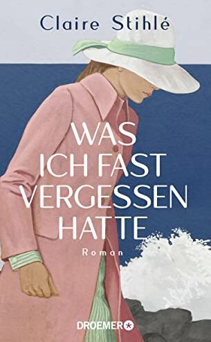 Claire Stihlé - Was ich fast vergessen hatte: Roman - Preis vom 09.10.2026 07:28:09 h