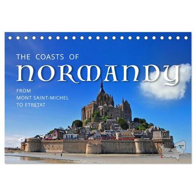 The Coasts of Normandy from Mont Saint-Michel to Étretat (Desk Calendar 2026 DIN A5 landscape), CALVENDO 12 Month DeskCalendar