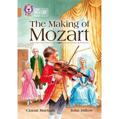The Making of Mozart, Taschenbuch von Ciaran Murtagh, HarperCollins, 978-0-00-820876-9