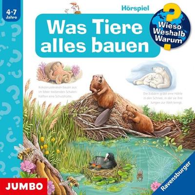 Was Tiere alles bauen (Wieso? Weshalb? Warum? Folge 66) - Susanne Gernhäuser, Audio, 4029759199878
