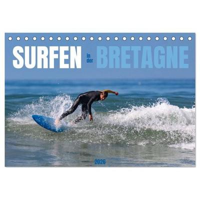 Surfen in der Bretagne (Tischkalender 2026 DIN A5 quer), CALVENDO Monatskalender