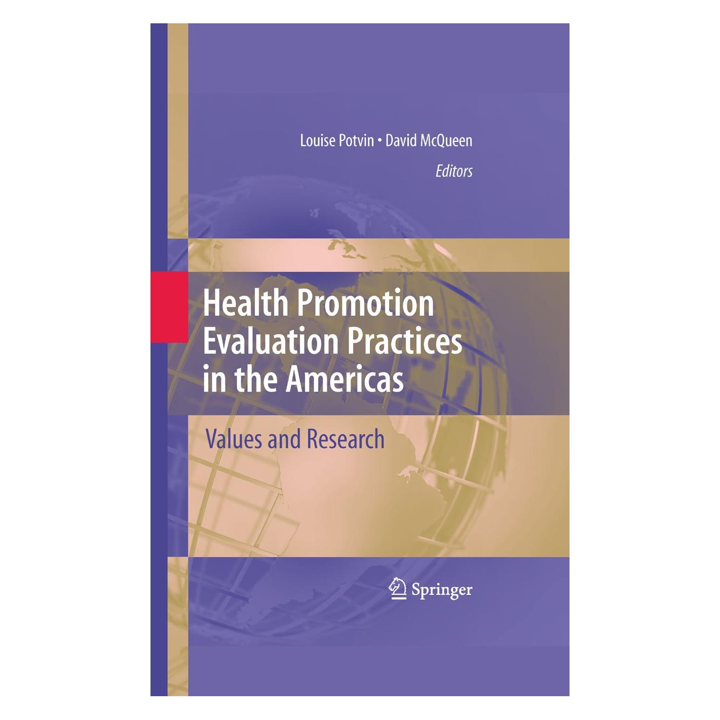 Springer Health Promotion Evaluation Practices in the Americas (Englisch, Hardcover, David V. McQueen, Laurie M. Anderson, Ligia Salazar, Louise Potvin, Mary Hall, Zulmira M.A. Hartz) (9780387797328)
