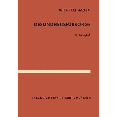 Gesundheitsfürsorge, Taschenbuch von W. Hagen, Springer Berlin, 978-3-540-79615-2