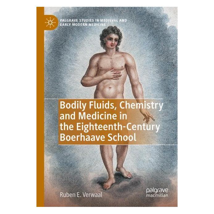 Springer Bodily Fluids, Chemistry and Medicine in the Eighteenth-Century Boerhaave School (Englisch, Softcover, Ruben E. Verwaal) (56215504)