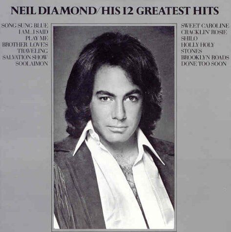 Neil Diamond - 12 Greatest Hits - Preis vom 13.10.2026 11:25:28 h