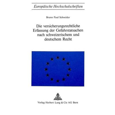 Schneider, B: Versicherungsrechtliche Erfassung, Taschenbuch von Bruno Paul Schneider, Peter Lang AG, Internationaler Verlag der Wissenschaften,
