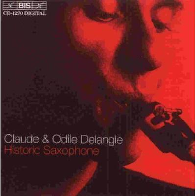 Historic Saxophone - Claude & Odile Delangle, CD