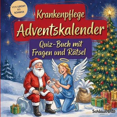 Krankenpflege-Adventskalender: Quiz-Buch mit Fragen und Rätsel, Taschenbuch von Schlauvento Interactive, Schlauvento Interactive, 978-3-693-19624-3
