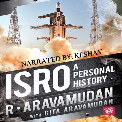 ISRO - A Personal History - Gita Aravamudan,R. Aravamudan, Audio, 9780430017991