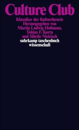 Martin Ludwig Hofmann - Culture Club: Klassiker der Kulturtheorie (suhrkamp taschenbuch wissenschaft) - Preis vom 04.10.2026 03:51:26 h