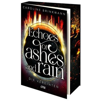 Echoes of Ashes and Rain - Die Vereinten, Taschenbuch von Caroline Brinkmann, ONE, 978-3-8466-0307-9