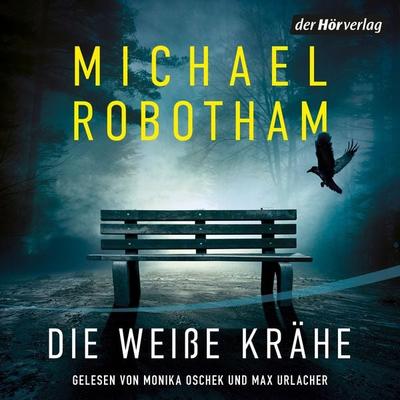 Die weiße Krähe - Michael Robotham, Audio, 9783844547948