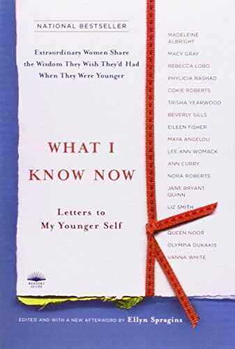 Ellyn Spragins - What I Know Now: Letters to My Younger Self - Preis vom 30.09.2026 09:01:18 h