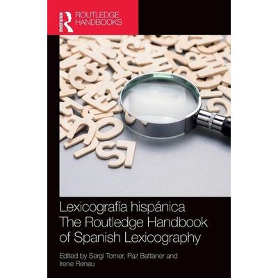 Lexicografía hispánica / The Routledge Handbook of Spanish Lexicography, Gebundene Ausgabe von Sergi (Universitat Pompeu Fabra Barcelona, Torner,