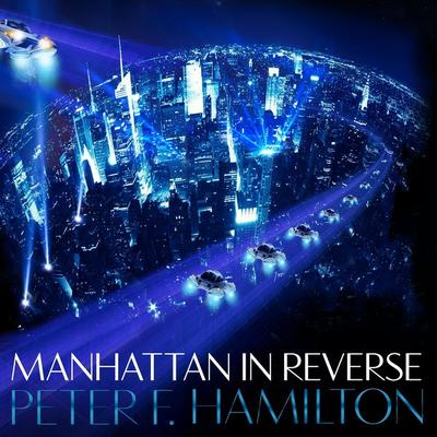 Manhattan in Reverse - Peter F. Hamilton, Audio, 9780230761445