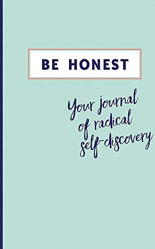 Kate Adams - Be Honest: Your Journal of Self-discovery - Preis vom 14.10.2026 23:07:16 h