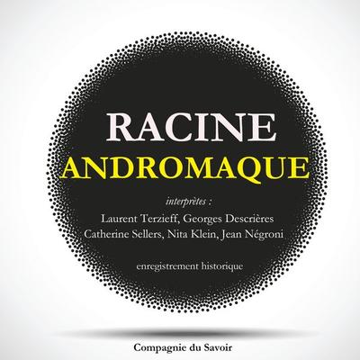 Andromaque de Racine - Racine, Audio, 9782821111431