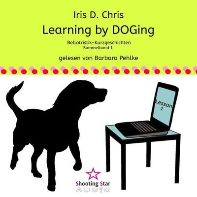 Learning by DOGing - Iris D. Chris, Audio, 4066004435510