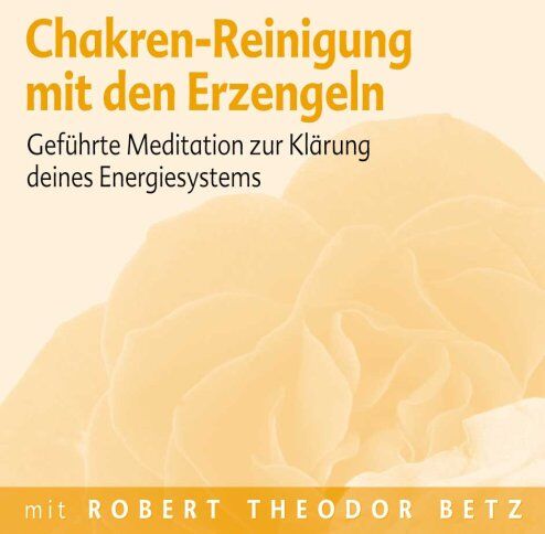 Robert Th Betz - Chakren-Reinigung mit den Erzengeln: Geführte Meditation zur Klärung deines Energiesystems - Preis vom 30.09.2026 22:30:23 h