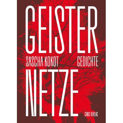 Geisternetze, Gebundene Ausgabe von Sascha Kokot, Gans Verlag, 978-3-946392-72-9