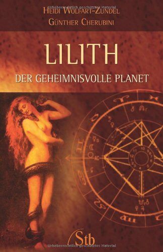 Heidi Wolfart-Zundel - Lilith - Der geheimnisvolle Planet - Preis vom 09.10.2026 07:28:09 h