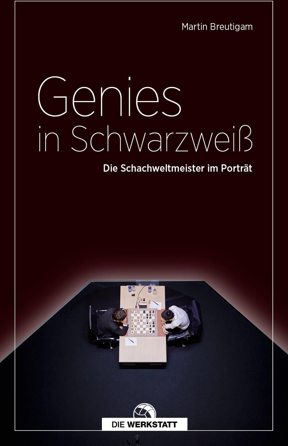 Martin Breutigam - Genies in Schwarzweiß: Die Schachweltmeister im Porträt - Preis vom 17.10.2026 19:25:27 h