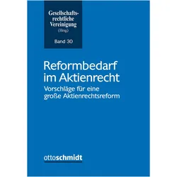Reformbedarf im Aktienrecht, Fachbücher von Gesellschaftsrechtliche Vereinigung