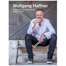 Wolfgang Haffner: Selected Compositions 2005-2020, Fachbücher von Wolfgang Haffner