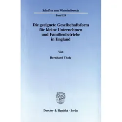 Die geeignete Gesellschaftsform für kleine Unternehmen und Familienbetriebe in England., Fachbücher von Bernhard Thole