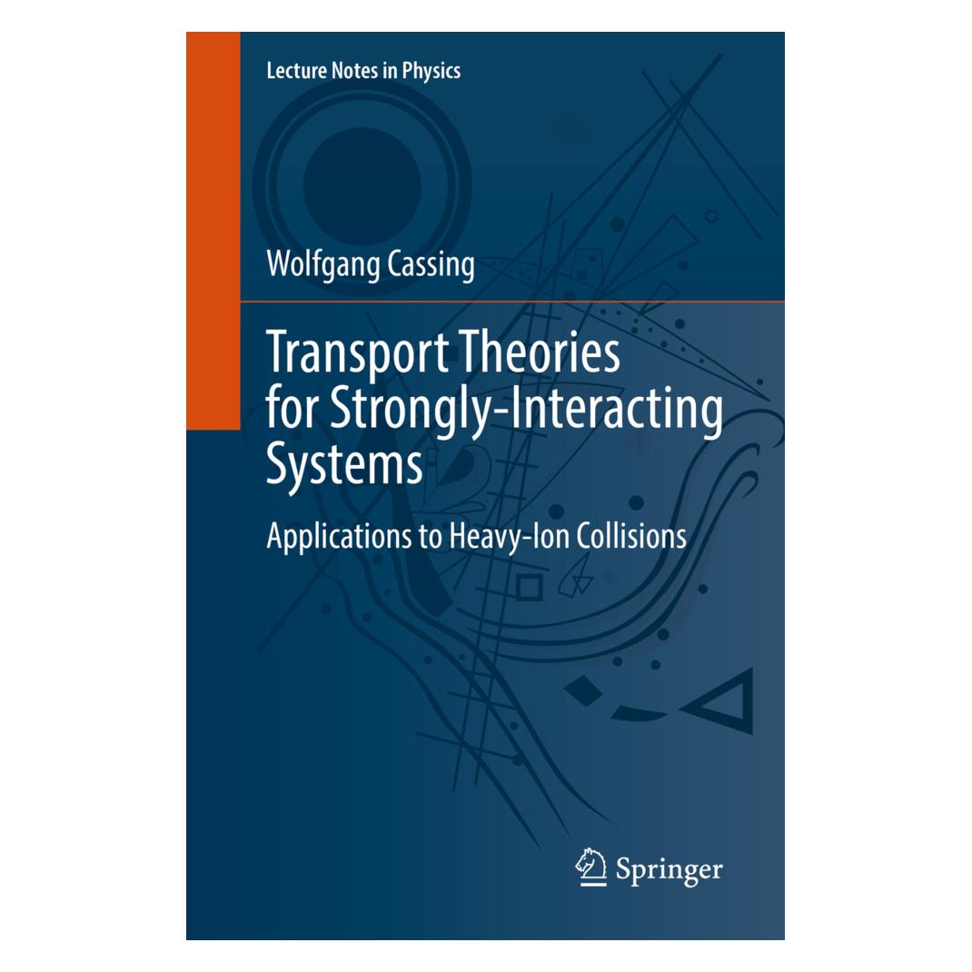 Springer Transport Theories for Strongly-Interacting Systems (Englisch, Softcover, Wolfgang Cassing) (56199716)