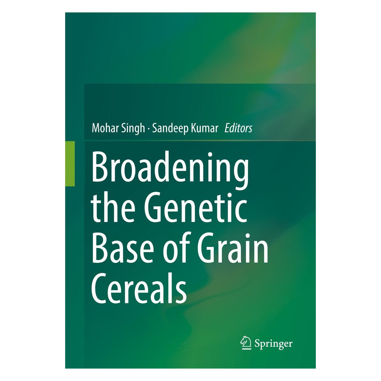 Springer Broadening the Genetic Base of Grain Cereals (Englisch, Hardcover, Mohar Singh, Sandeep Kumar) (9788132236115)