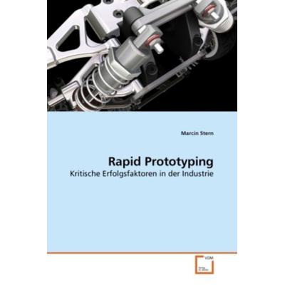 Stern, M: Rapid Prototyping, Taschenbuch von Marcin Stern, VDM, 978-3-639-24350-5
