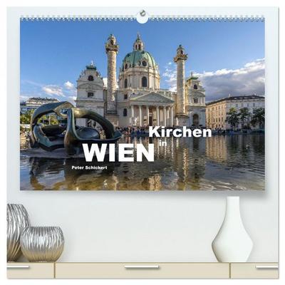 Kirchen in Wien (hochwertiger Premium Wandkalender 2026 DIN A2 quer), Kunstdruck in Hochglanz