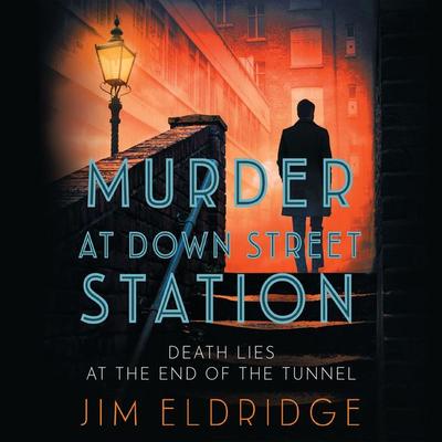 Murder at Down Street Station - Jim Eldridge, Audio, 9781399145480